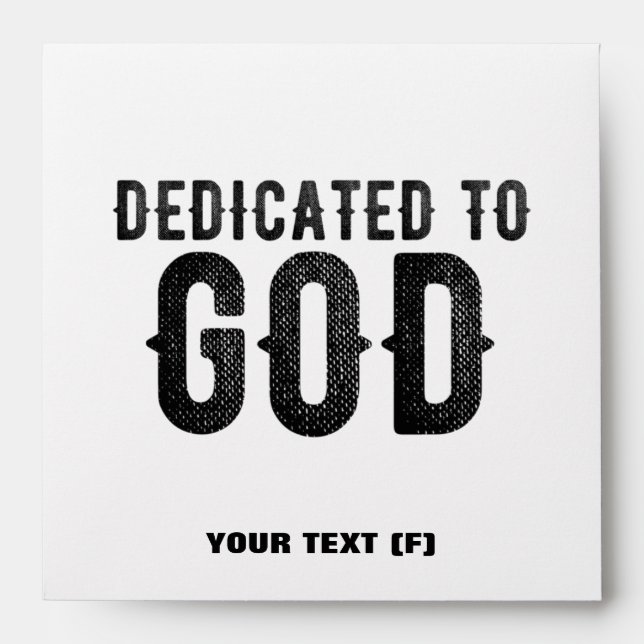 DEDICATED TO GOD  CUSTOMIZABLE COOL BLACK TEXT ENVELOPE (Front)