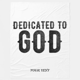 DEDICATED TO GOD  CUSTOMIZABLE COOL BLACK TEXT FLEECE BLANKET