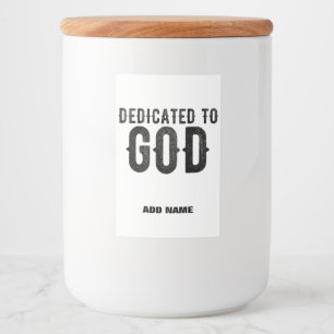 DEDICATED TO GOD CUSTOMIZABLE COOL BLACK TEXT FOOD LABEL