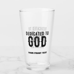 DEDICATED TO GOD CUSTOMIZABLE COOL BLACK TEXT GLASS