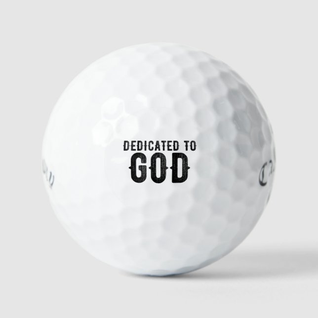 DEDICATED TO GOD  CUSTOMIZABLE COOL BLACK TEXT GOLF BALLS (Front)