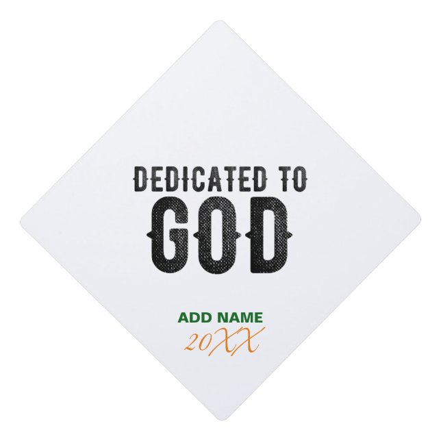 DEDICATED TO GOD  CUSTOMIZABLE COOL BLACK TEXT GRADUATION CAP TOPPER (Front)
