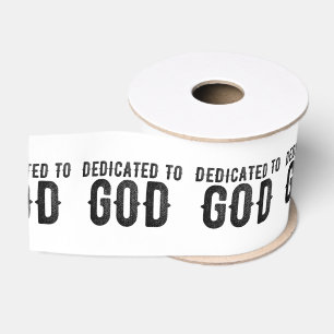DEDICATED TO GOD  CUSTOMIZABLE COOL BLACK TEXT GROSGRAIN RIBBON