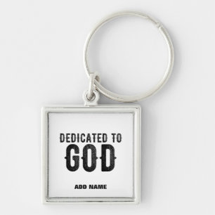 DEDICATED TO GOD CUSTOMIZABLE COOL BLACK TEXT KEYCHAIN