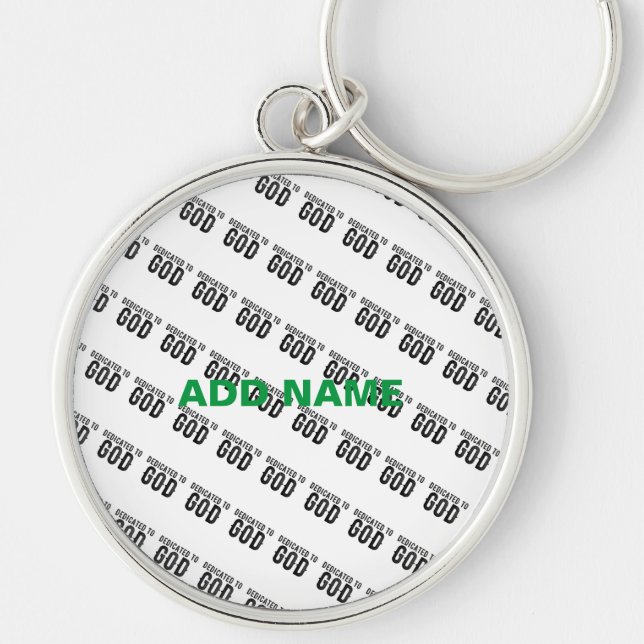 DEDICATED TO GOD  CUSTOMIZABLE COOL BLACK TEXT KEYCHAIN (Front)
