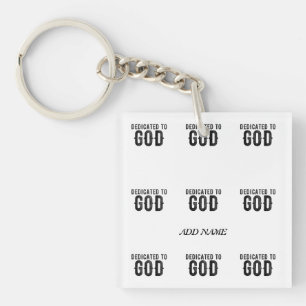 DEDICATED TO GOD CUSTOMIZABLE COOL BLACK TEXT KEYCHAIN