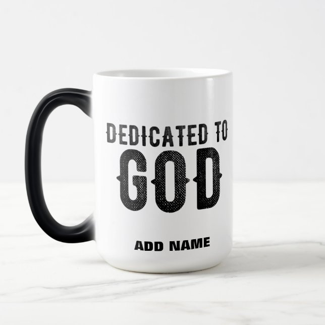 DEDICATED TO GOD  CUSTOMIZABLE COOL BLACK TEXT MAGIC MUG (Left)