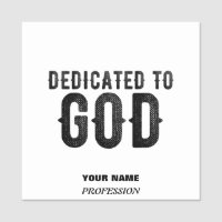 DEDICATED TO GOD CUSTOMIZABLE COOL BLACK TEXT