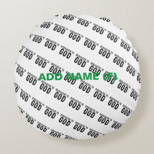 DEDICATED TO GOD CUSTOMIZABLE COOL BLACK TEXT ROUND PILLOW