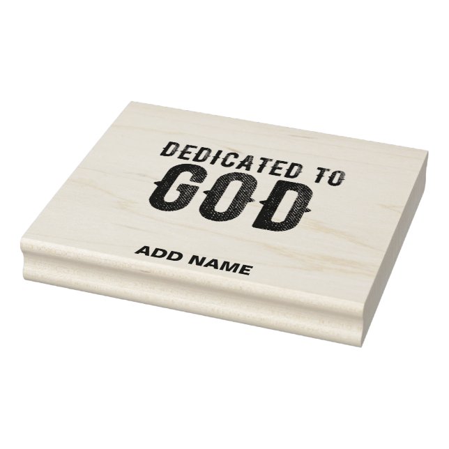 DEDICATED TO GOD  CUSTOMIZABLE COOL BLACK TEXT RUBBER STAMP (Stamp)