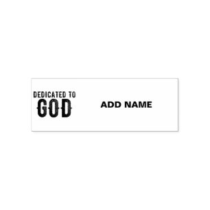 DEDICATED TO GOD CUSTOMIZABLE COOL BLACK TEXT SELF-INKING STAMP
