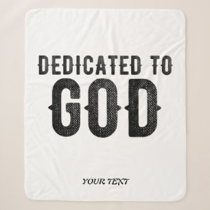 DEDICATED TO GOD CUSTOMIZABLE COOL BLACK TEXT SHERPA BLANKET