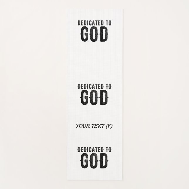 DEDICATED TO GOD  CUSTOMIZABLE COOL BLACK TEXT YOGA MAT (Front)