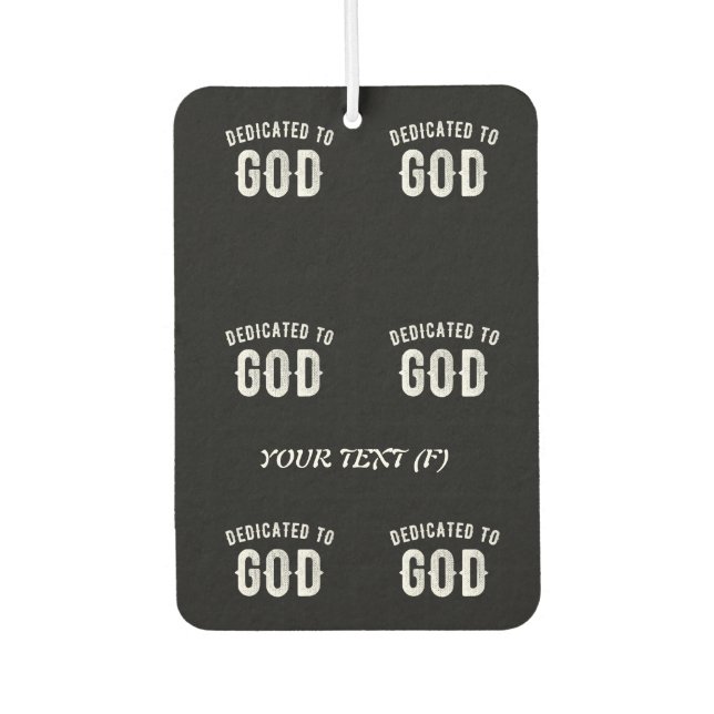 DEDICATED TO GOD CUSTOMIZABLE COOL WHITE TEXT AIR FRESHENER (Front)