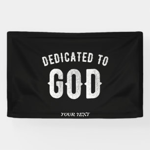 DEDICATED TO GOD CUSTOMIZABLE COOL WHITE TEXT BANNER