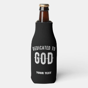 DEDICATED TO GOD CUSTOMIZABLE COOL WHITE TEXT BOTTLE COOLER