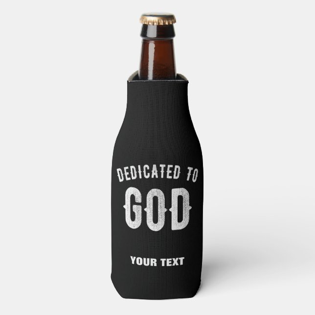 DEDICATED TO GOD CUSTOMIZABLE COOL WHITE TEXT BOTTLE COOLER (Bottle Front)