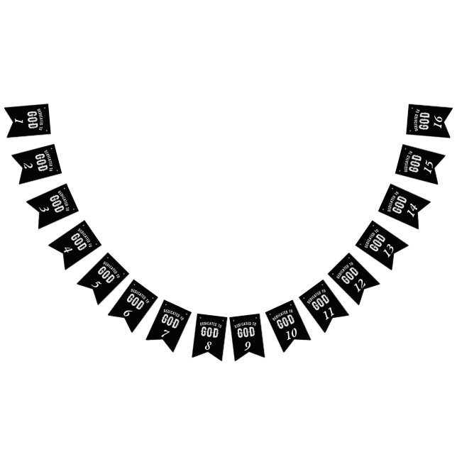 DEDICATED TO GOD CUSTOMIZABLE COOL WHITE TEXT BUNTING FLAGS (All)