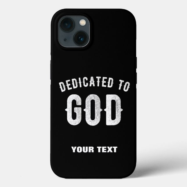 DEDICATED TO GOD CUSTOMIZABLE COOL WHITE TEXT Case-Mate iPhone CASE (Back)
