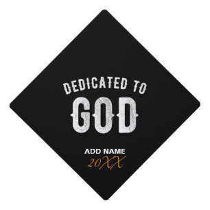 DEDICATED TO GOD CUSTOMIZABLE COOL WHITE TEXT GRADUATION CAP TOPPER