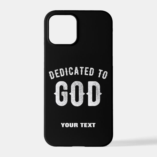 DEDICATED TO GOD CUSTOMIZABLE COOL WHITE TEXT iPhone CASE (Back)