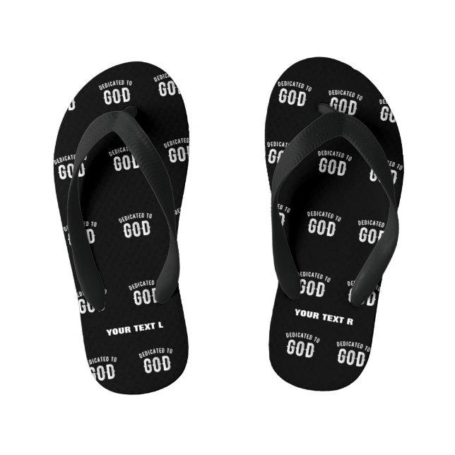 DEDICATED TO GOD CUSTOMIZABLE COOL WHITE TEXT KID'S FLIP FLOPS (Footbed)