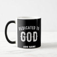 DEDICATED TO GOD CUSTOMIZABLE COOL WHITE TEXT