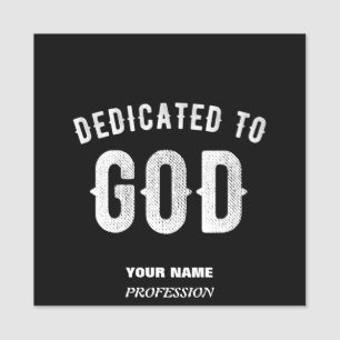DEDICATED TO GOD CUSTOMIZABLE COOL WHITE TEXT NAME TAG