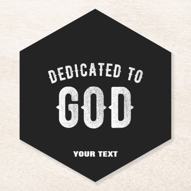 DEDICATED TO GOD CUSTOMIZABLE COOL WHITE TEXT PAPER COASTER (Front)