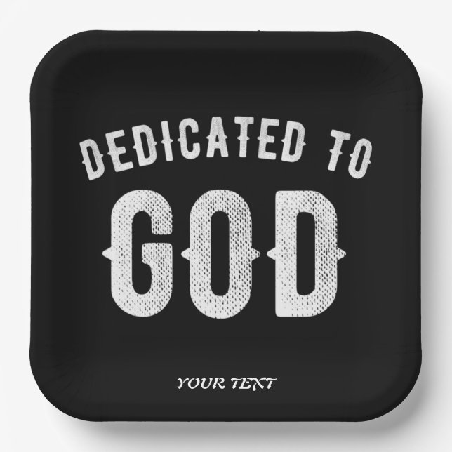 DEDICATED TO GOD CUSTOMIZABLE COOL WHITE TEXT PAPER PLATE (Front)