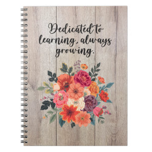 Dedicated to Learning Always Growing Educator Notebook