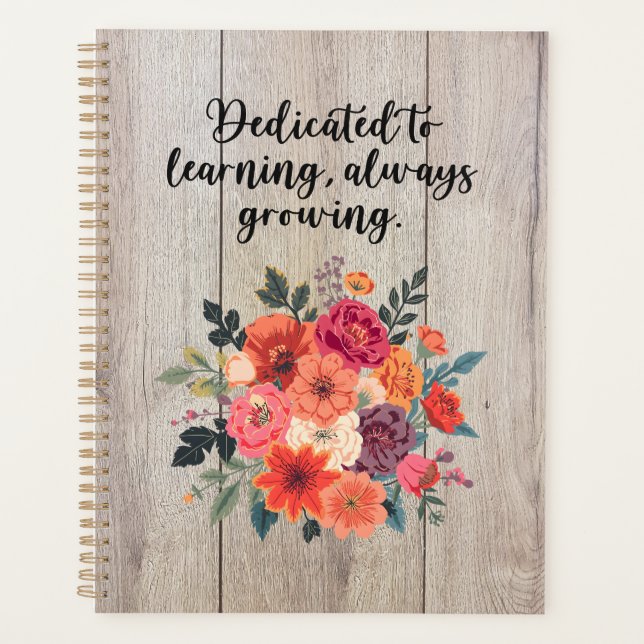 Dedicated to Learning Always Growing Educator Planner (Front)