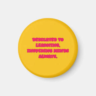 Dedicated To Learning Inspiring Minds Educator Magnet