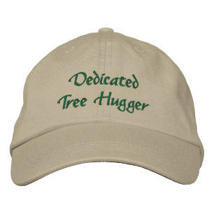 Dedicated Tree Hugger Embroidered Hat