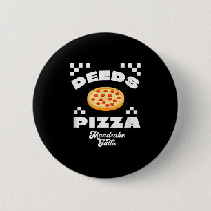 Deeds Pizza - Mandrake Falls  2 Inch Round Button