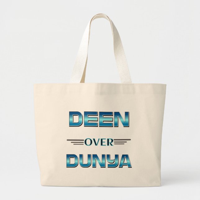 Deen Over Dunya Shirt.  Large Tote Bag (Front)