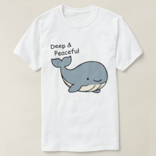 Deep and Peaceful Whale Minimalist Motivation T-Shirt