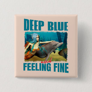 Deep Blue and Feeling Fine Mermaid Dolphin Art 2 Inch Square Button