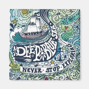 Deep Blue Sea  Never Stop Exploring Magnet