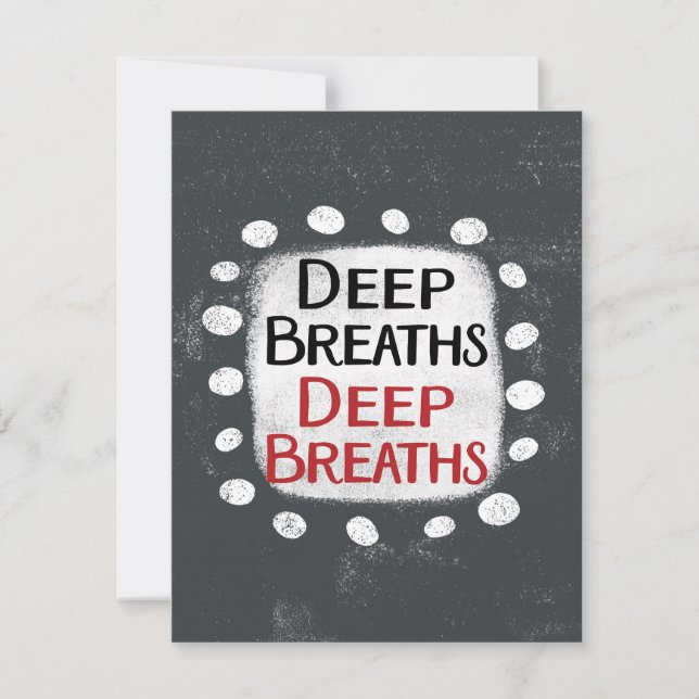Deep Breaths Greeting Card (Front)