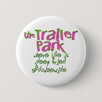 Deep Fried Double Wide Trailer Park