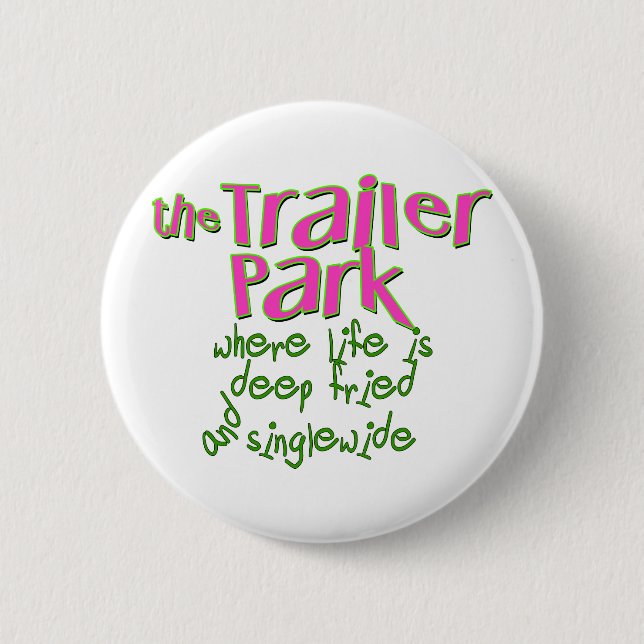 Deep Fried Singlewide 2 Inch Round Button (Front)