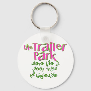 Deep Fried Singlewide Keychain