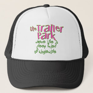 Deep Fried Singlewide Trucker Hat
