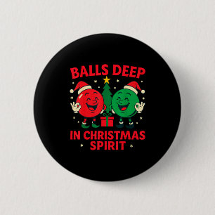 Deep In Christmas Srit Funny Adult Christmas Humor 2 Inch Round Button