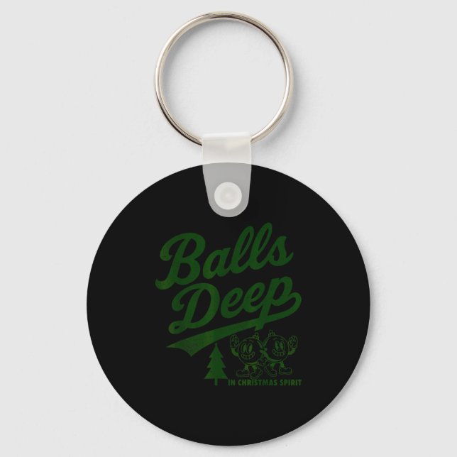 Deep In Christmas Srit Funny Adult Christmas Tee  Keychain (Front)