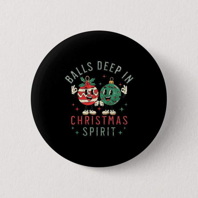 Deep In Christmas Srit Funny Christmas Saying  2 Inch Round Button (Front)