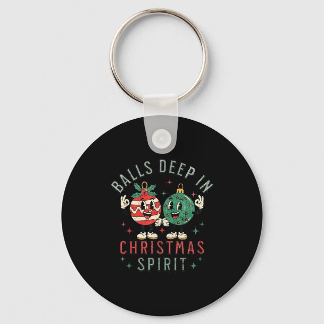 Deep In Christmas Srit Funny Christmas Saying  Keychain (Front)