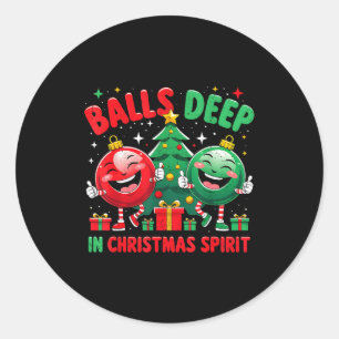 Deep In Christmas Srit Funny Ornament  Classic Round Sticker
