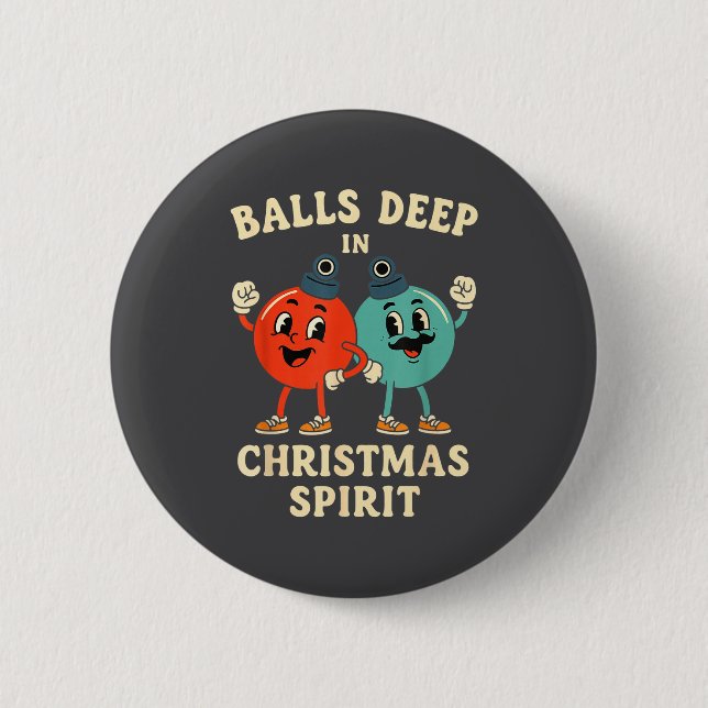 Deep In Christmas Srit Funny Retro Holiday Humor  2 Inch Round Button (Front)